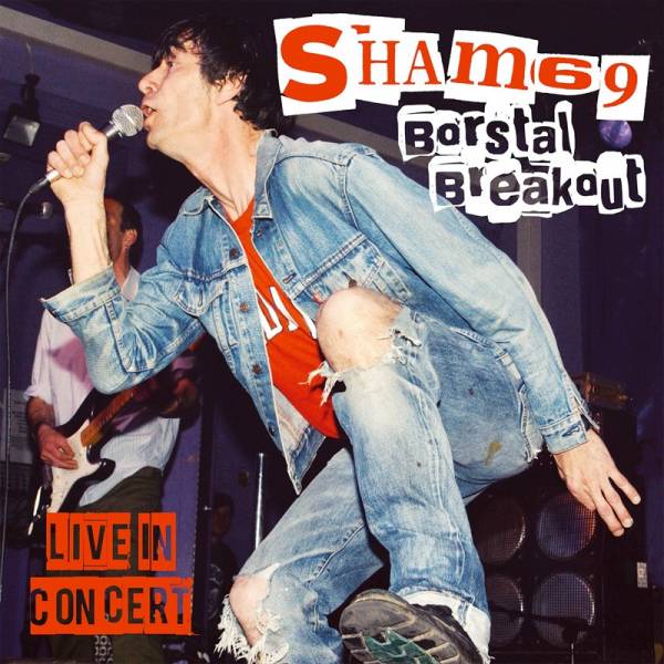 Sham 69 - Borstal Breakout-LIVE in London, CD + DVD