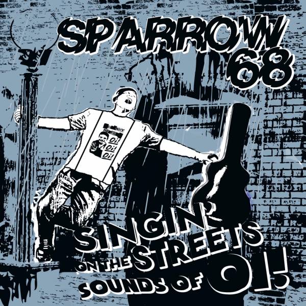 Sparrow 68 - Singin' on the streets sounds of Oi!, LP+CD versch. Farben