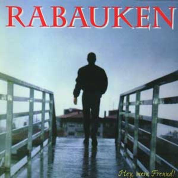 Rabauken - Hey mein Freund, CD DigiPack