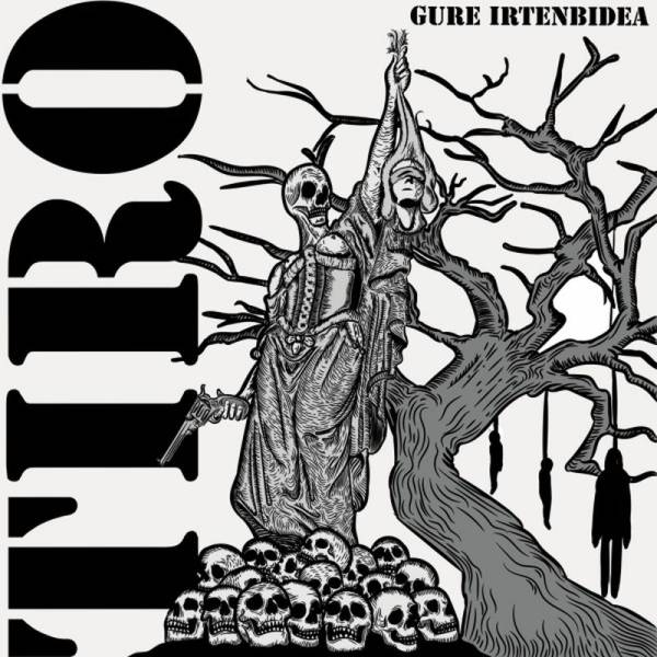 Tiro - Gure Irtenbidea, LP lim. 300 schwarz