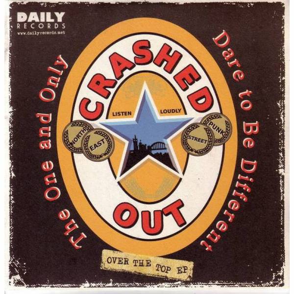 Crashed Out / Secret Army - Over The Top E.P, 7'' lim. 800 schwarz