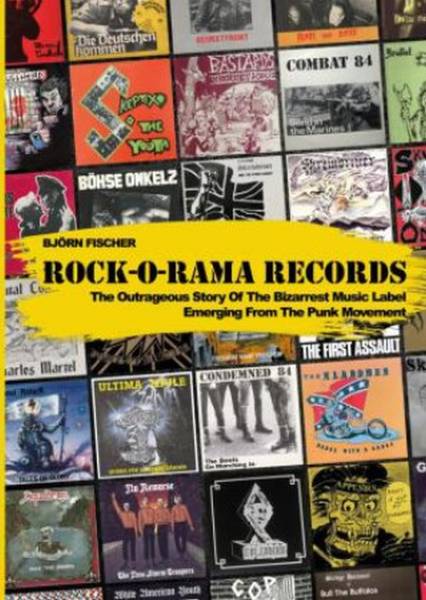 Rock-O-Rama - The outrageous Story of the bizarrest Music Label emerging from the Punk Movement, Buc