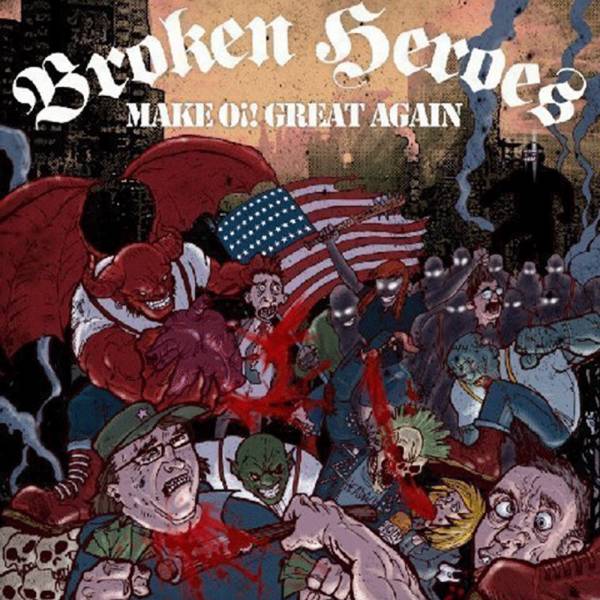 Broken Heroes - Make Oi! great again, LP lim. 400 verschiedene Farben