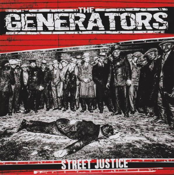 Generators, The - Street Justice, 7'' lim. verschiedene Farben