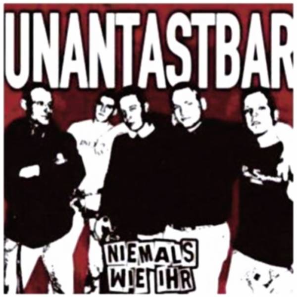 Unantastbar - Niemals wie ihr, CD Erstpressung