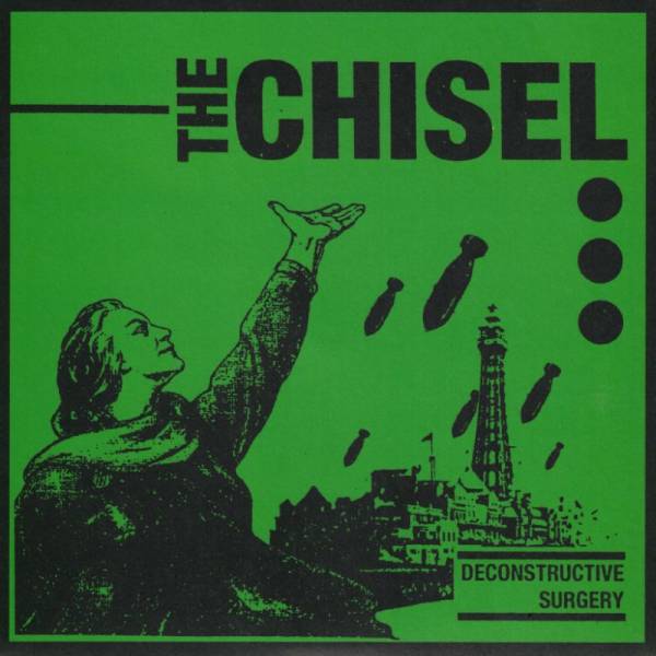 Chisel, The - Deconstructive Surgery, 7" schwarz, 6. Pressung