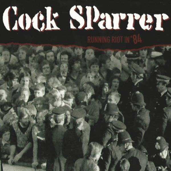 Cock Sparrer ‎– Running Riot In '84, CD DigiPack
