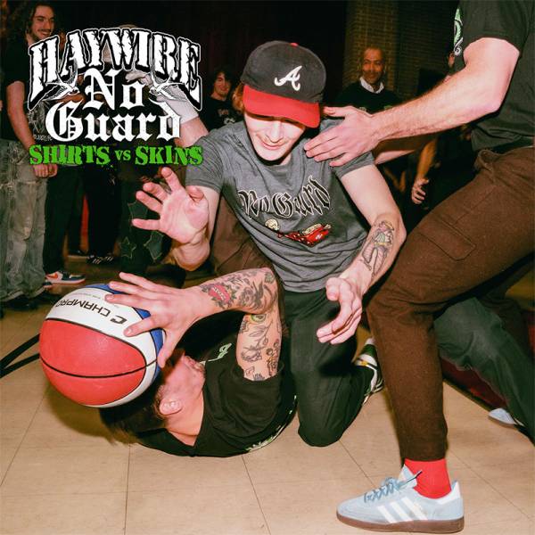 Haywire / No Guard - Shirts VS Skins, 12" lim. 350 single sided schwarz Europe Version