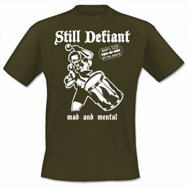 Still Defiant - Mad and mental, T-Shirt, verschiedene Farben