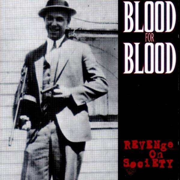 Blood for Blood - Revenge on Society, CD