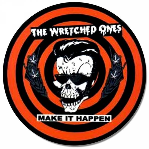 Wretched Ones, The - Make it happen, LP Picture