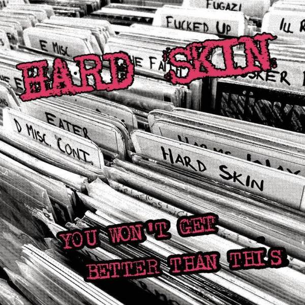 Hard Skin - You Won't Get Better Than This, 7" schwarz